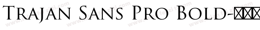 Trajan Sans Pro Bold字体转换